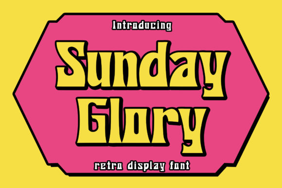 Sunday Glory Font Evaluation